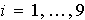 $i=1,\ldots ,9$