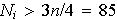 $N_{i}>3n/4=85$