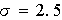 $\sigma =2.5$