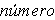 $n\acute{u}mero$