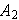$A_{2}$