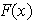 $F(x)$