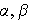 $\alpha ,\beta $
