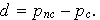 $d=p_{nc}-p_{c}.$