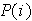 $P\left( i\right) $