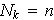 $N_{k}=n$